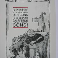 Affiche pour Alternative libertaire La publicité nous prend pour DES CONS La publicité nous rend CONS (Bruxelles)